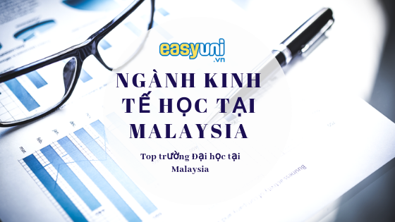 Học ngành Kinh tế học tại Malaysia 