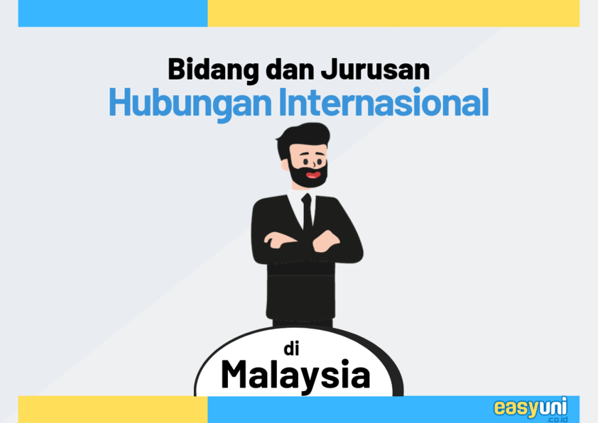 Kuliah Hubungan Internasional Di Malaysia | Info Lengkap 2019